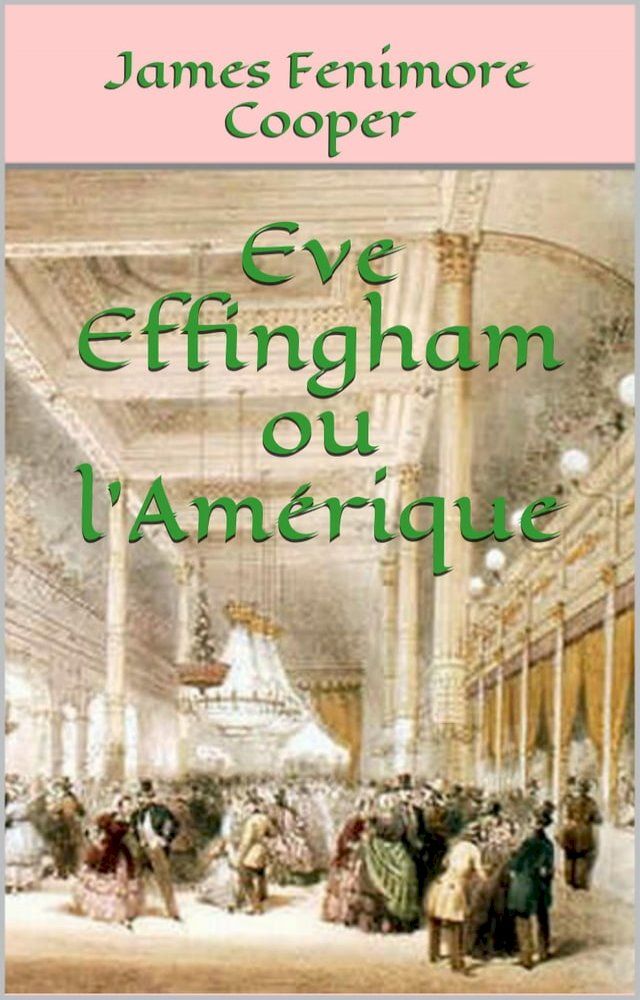  Eve Effingham ou l'Amérique(Kobo/電子書)