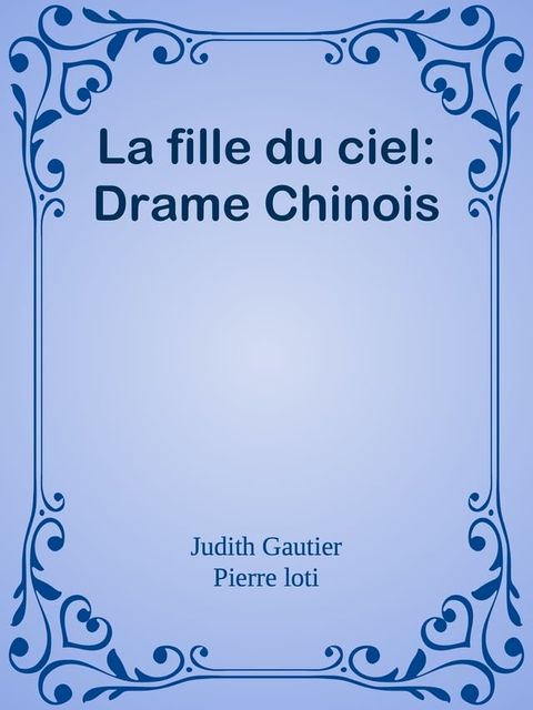 La fille du ciel: Drame Chinois(Kobo/電子書)