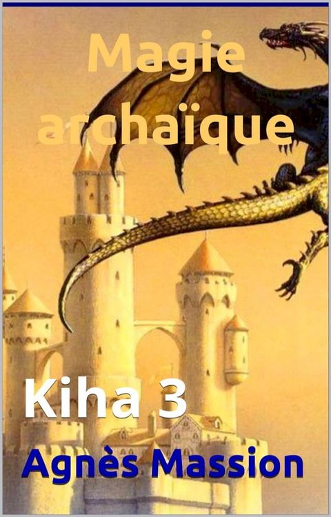 Magie Archa&iuml;que(Kobo/電子書)