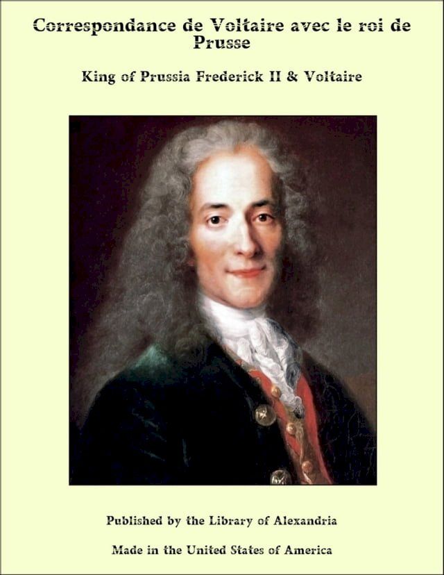  Correspondance de Voltaire avec le roi de Prusse(Kobo/電子書)