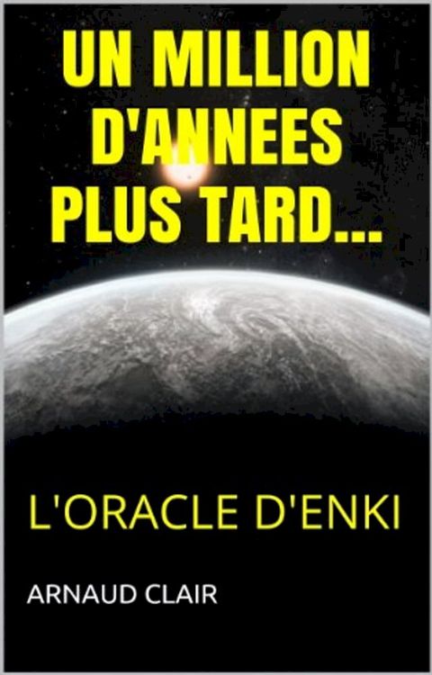 Un Million d'Ann&eacute;es Plus Tard(Kobo/電子書)