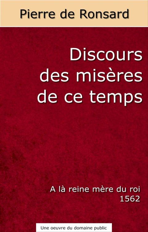 Discours des misères de ce temps(Kobo/電子書)