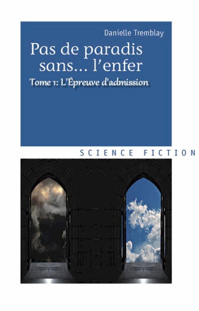  L'épreuve d'admission (Pas de paradis sans... l'enfer, vol. 1)(Kobo/電子書)