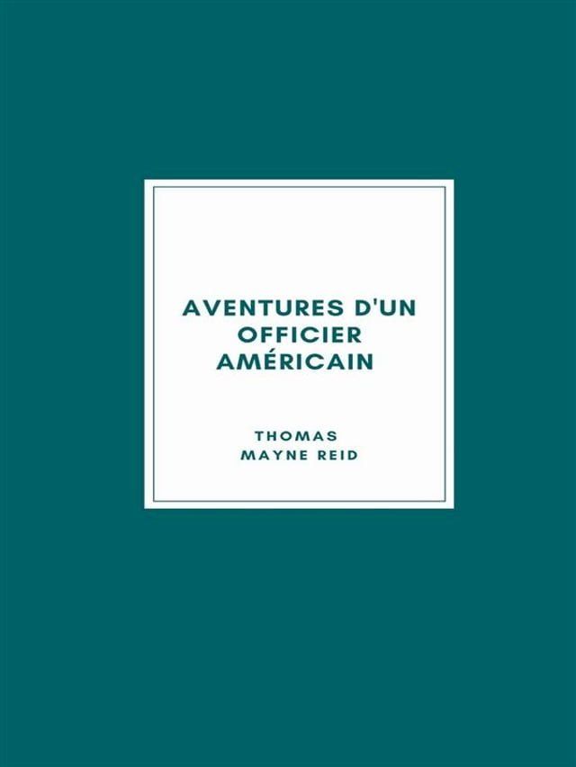  Aventures d'un officier américain (1866)(Kobo/電子書)