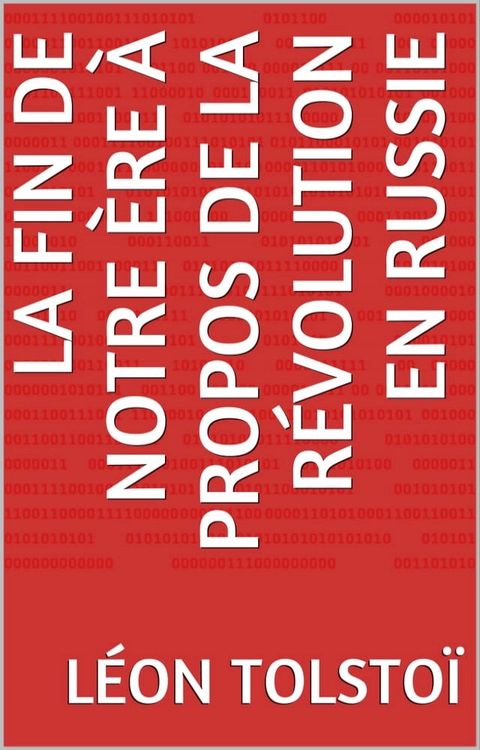 La Fin de notre ère à propos de la révolution en Russie(Kobo/電子書)