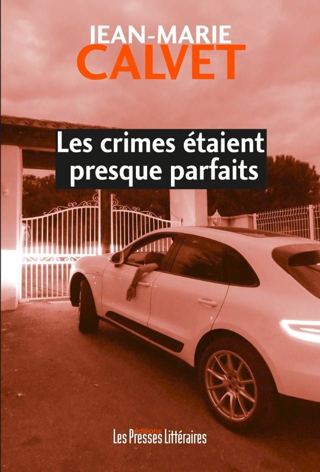  Les crimes &eacute;taient presque parfaits(Kobo/電子書)