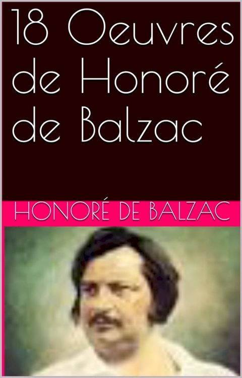 18 Oeuvres de Honoré De Balzac(Kobo/電子書)