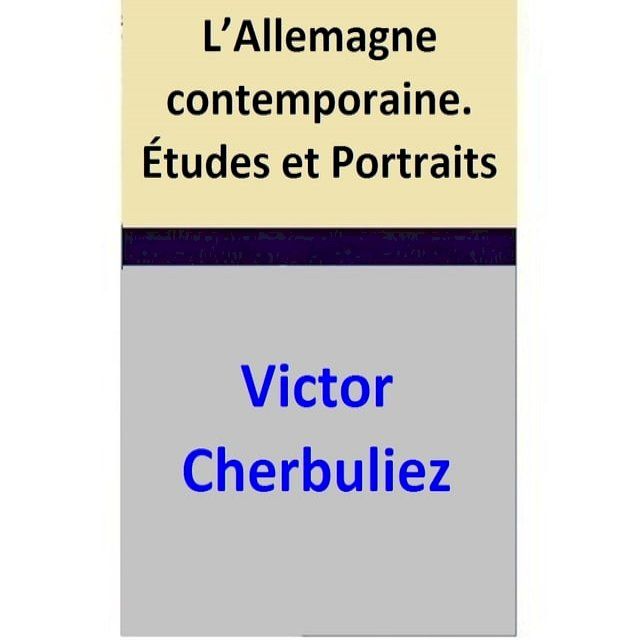  L’Allemagne contemporaine. Études et Portraits(Kobo/電子書)