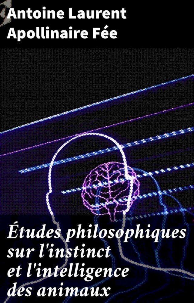  Études philosophiques sur l'instinct et l'intelligence des animaux(Kobo/電子書)