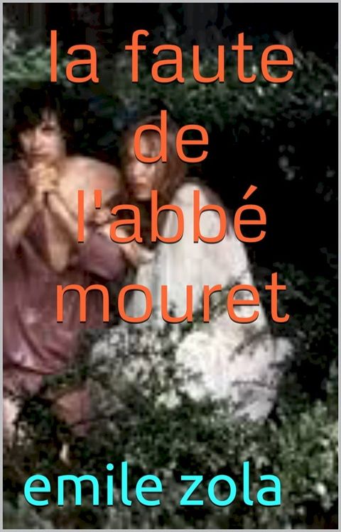 la faute de l'abb&eacute; mouret(Kobo/電子書)