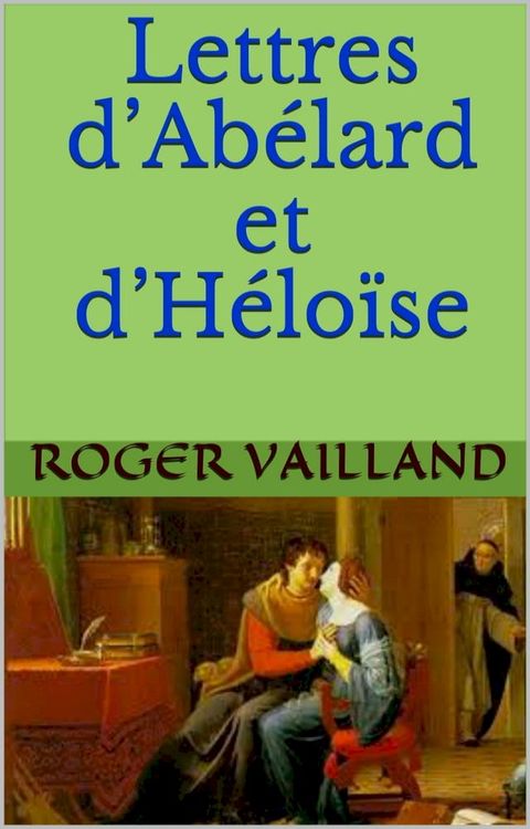 Lettres d’Ab&eacute;lard et d’H&eacute;lo&iuml;se(Kobo/電子書)