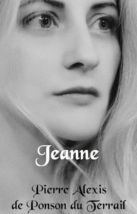 Jeanne ( Histoire d’une servante )(Kobo/電子書)