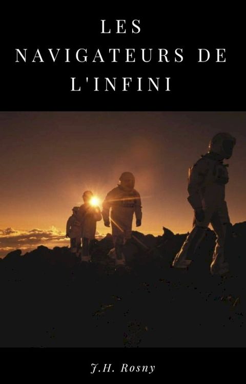 Les Navigateurs de l'Infini(Kobo/電子書)