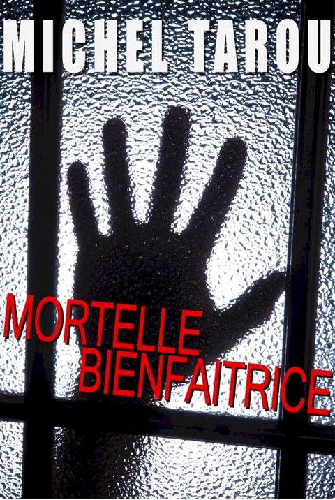 Mortelle bienfaitrice(Kobo/電子書)