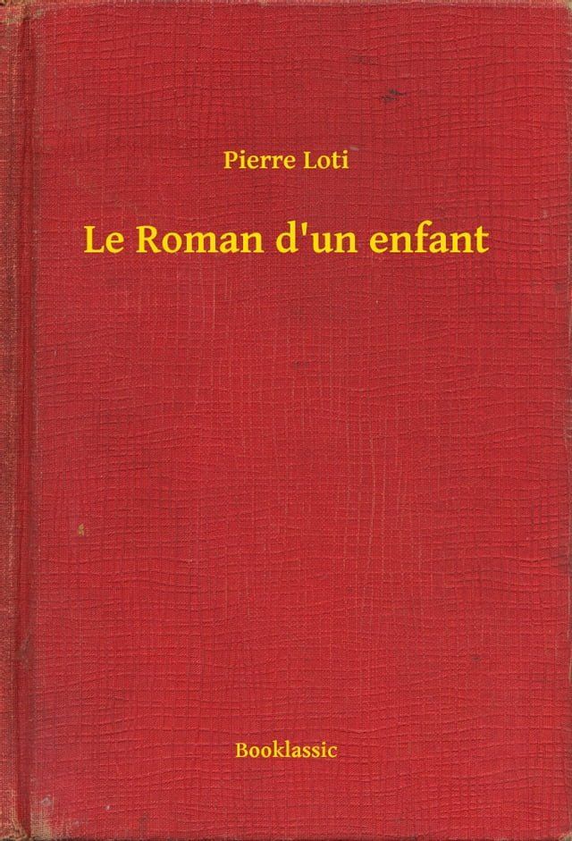  Le Roman d'un enfant(Kobo/電子書)