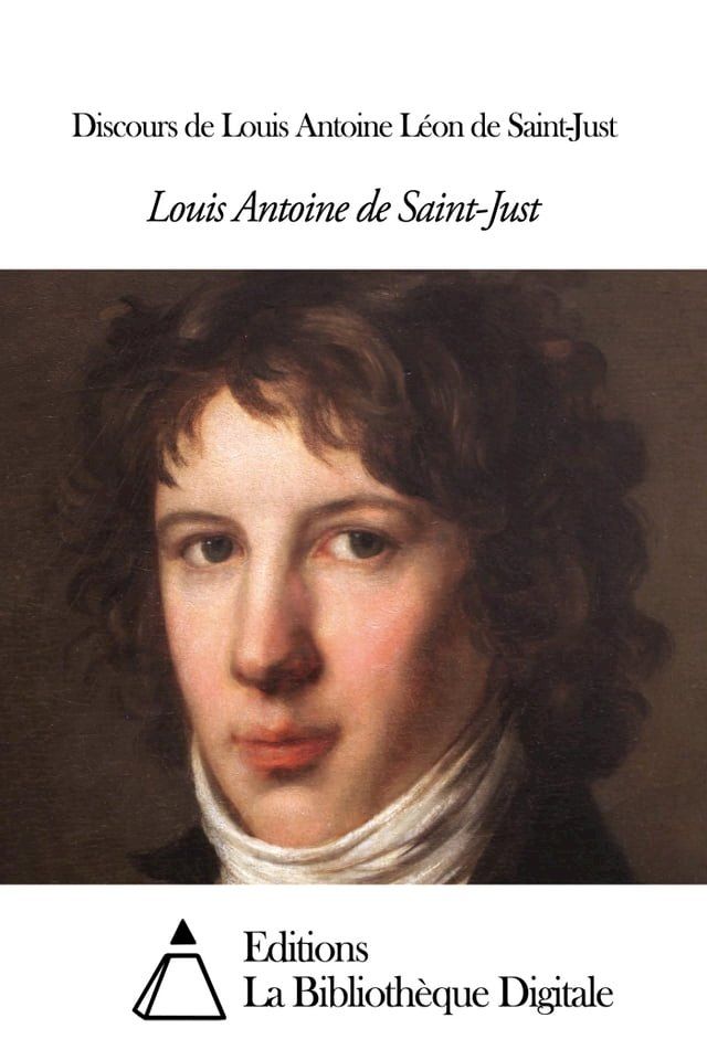  Discours de Louis Antoine L&eacute;on de Saint-Just(Kobo/電子書)