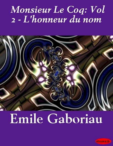 Monsieur Le Coq: Vol 2 - L'honneur du nom(Kobo/電子書)