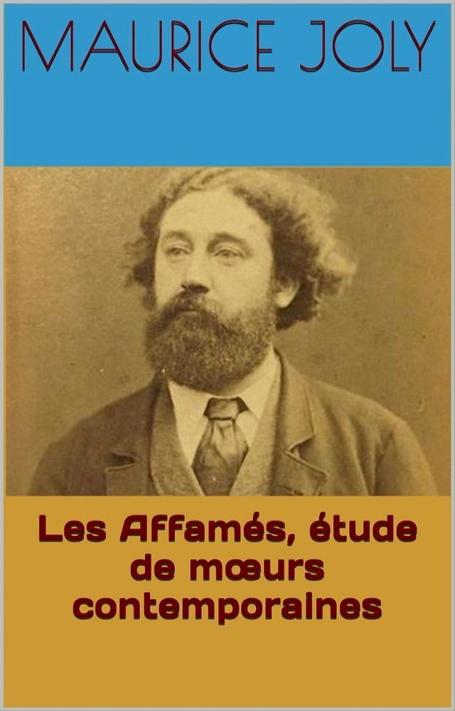  Les Affamés, étude de mœurs contemporaines(Kobo/電子書)