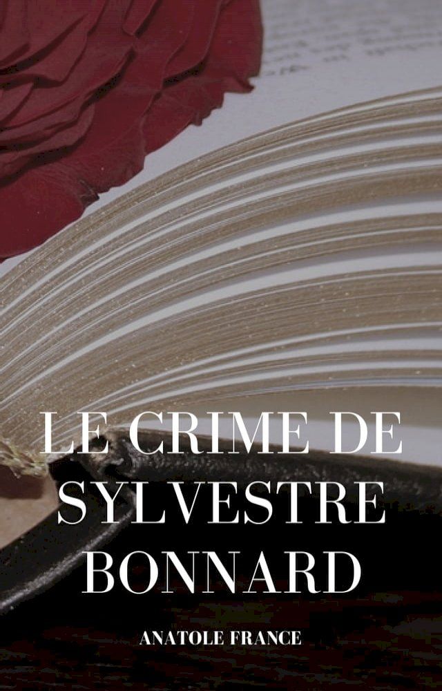  Le Crime de Sylvestre Bonnard(Kobo/電子書)