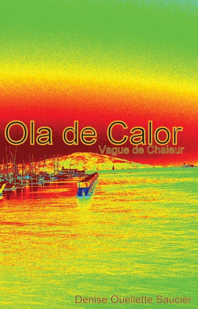  Ola de calor. Vague de chaleur(Kobo/電子書)