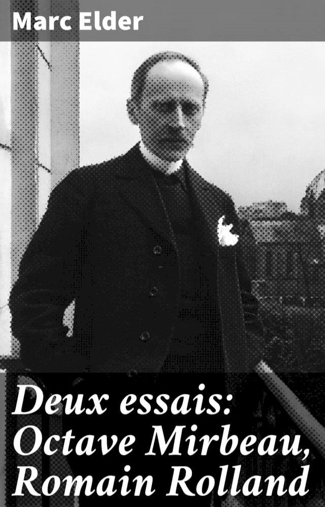  Deux essais: Octave Mirbeau, Romain Rolland(Kobo/電子書)