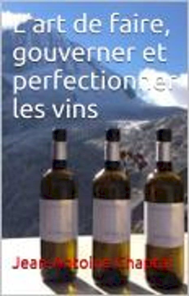  L'art de faire, gouverner et perfectionner les vins(Kobo/電子書)