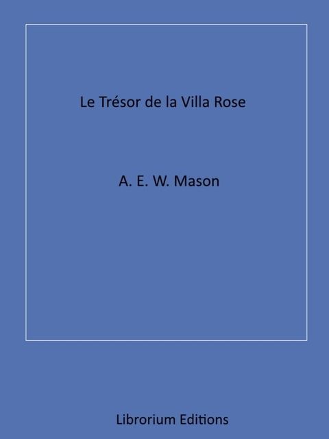 Le Tr&eacute;sor de la Villa rose(Kobo/電子書)