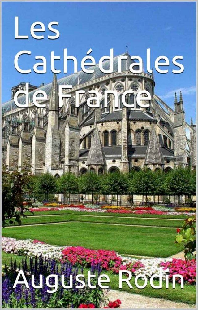  Les Cath&eacute;drales de France(Kobo/電子書)