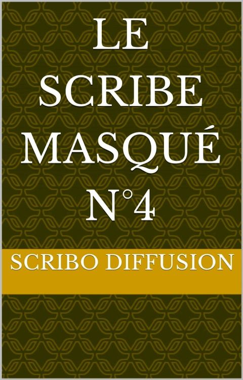 le Scribe masqué n°4(Kobo/電子書)