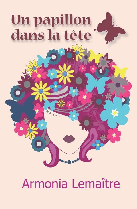 Un papillon dans la t&ecirc;te(Kobo/電子書)