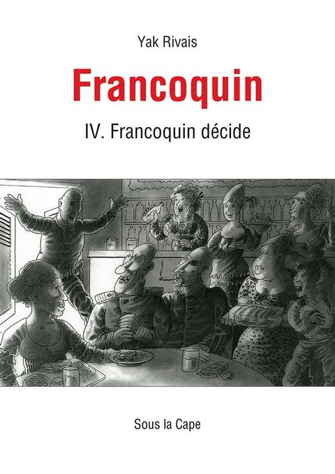 Francoquin IV. Francoquin d&eacute;cide(Kobo/電子書)