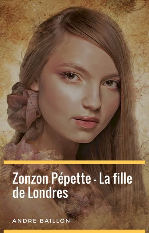 Zonzon P&eacute;pette - La Fille de Londres(Kobo/電子書)