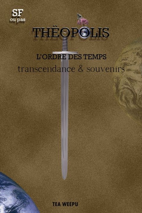 T&Euml;OPOLIS l'ordre des temps transcendance & souvernirs(Kobo/電子書)