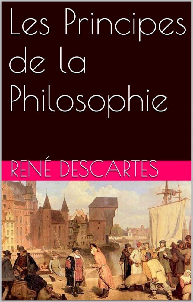  Les Principes de la Philosophie(Kobo/電子書)