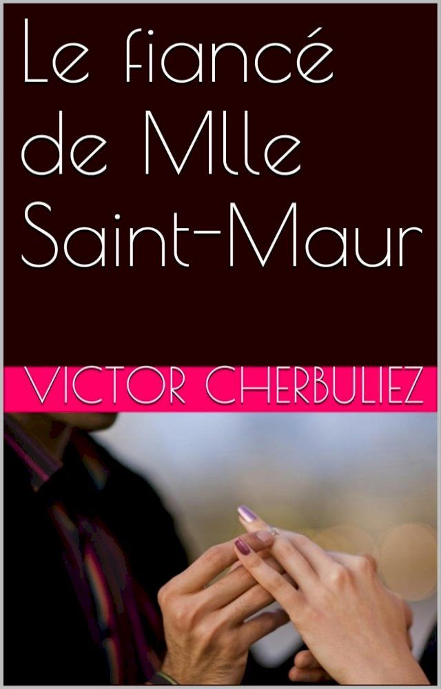  Le fianc&eacute; de Mlle Saint-Maur(Kobo/電子書)