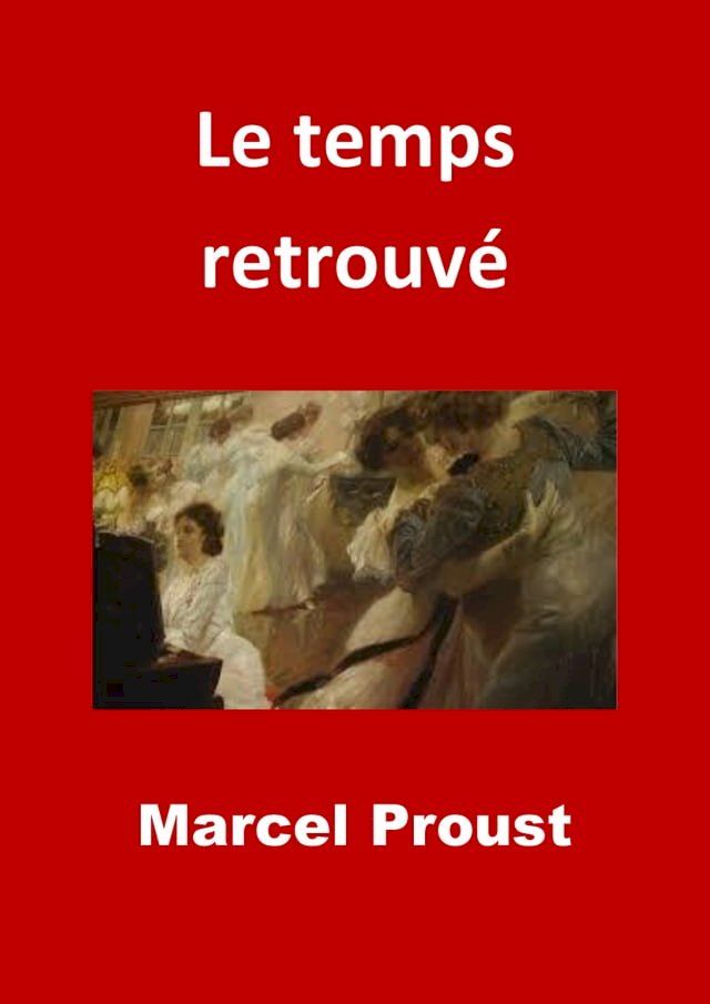  Le temps retrouvé(Kobo/電子書)