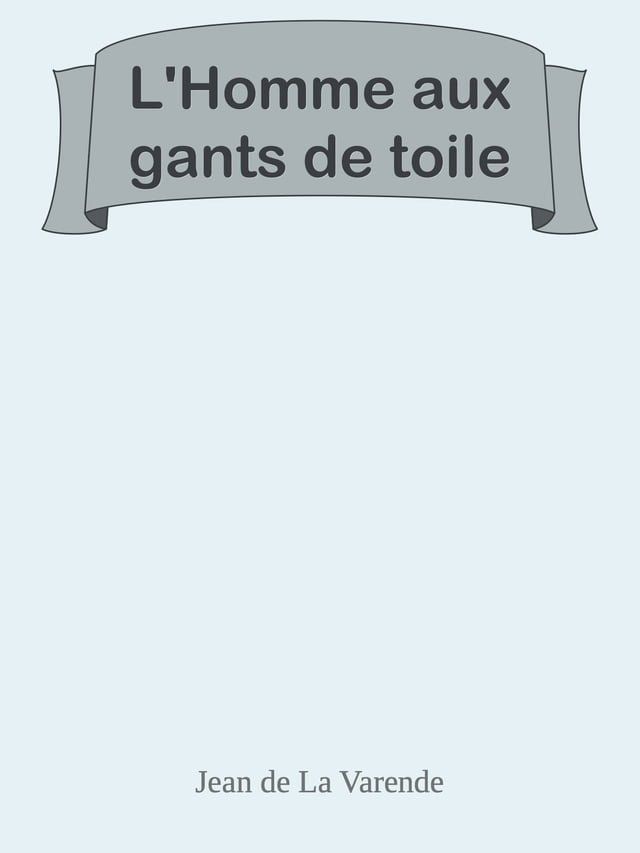  L'Homme aux gants de toile(Kobo/電子書)