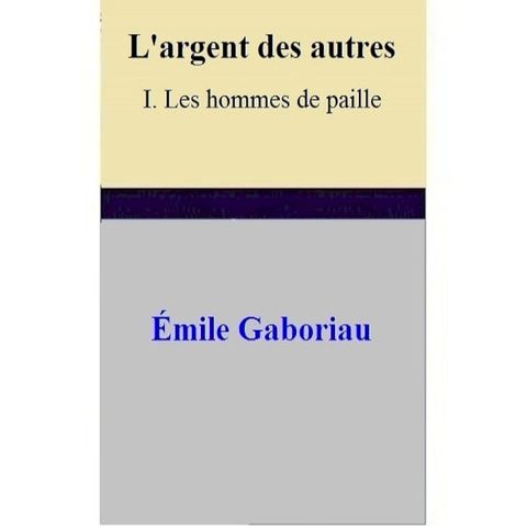 L'argent des autres I. Les hommes de paille(Kobo/電子書)