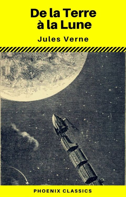 De la Terre á la Lune (Annoté) (Phoenix Classics)(Kobo/電子書)