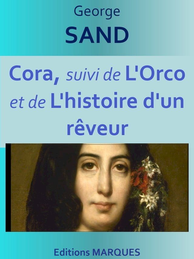  Cora, suivi de L'Orco et de L'histoire d'un rêveur(Kobo/電子書)