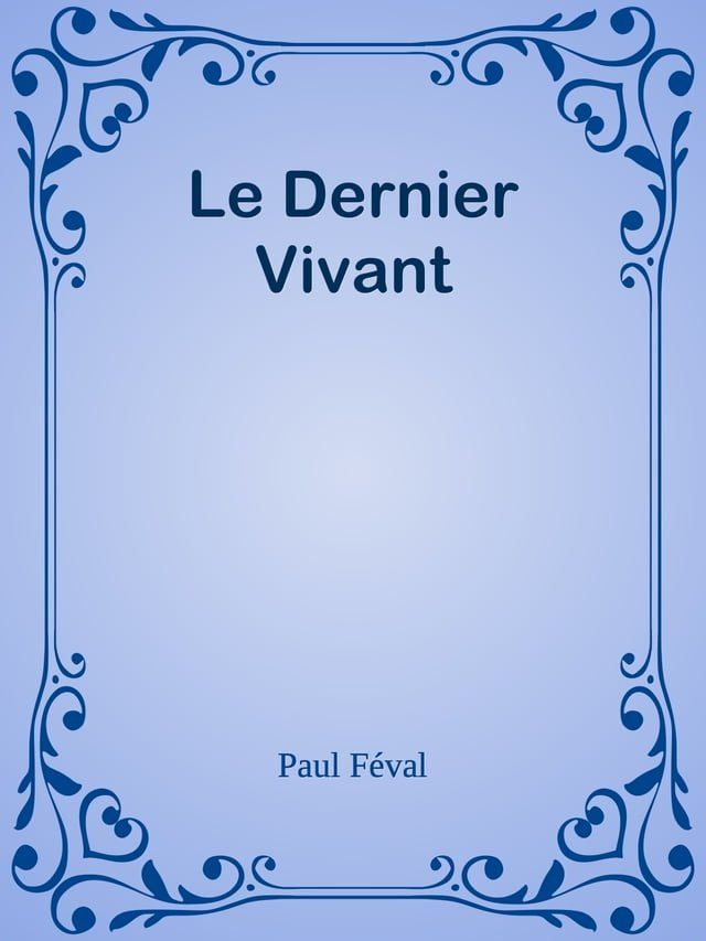  Le Dernier Vivant(Kobo/電子書)