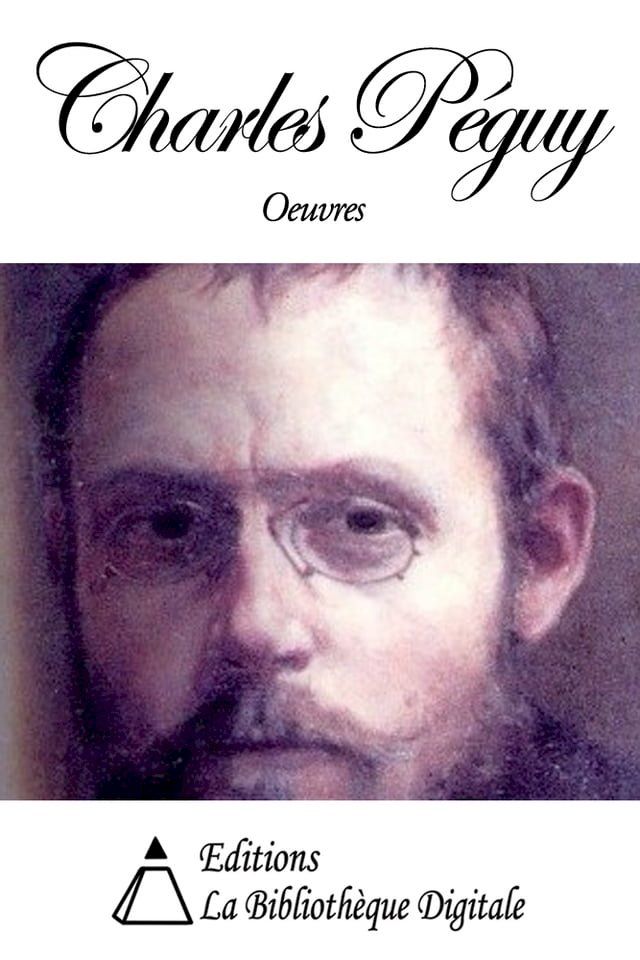  Oeuvres de Charles P&eacute;guy(Kobo/電子書)