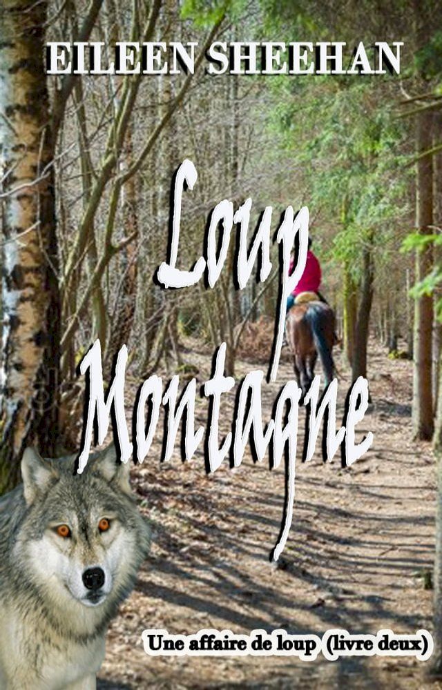  Loup Montagne (Livre deux d'une Affaire de Loup Trilogie)(Kobo/電子書)