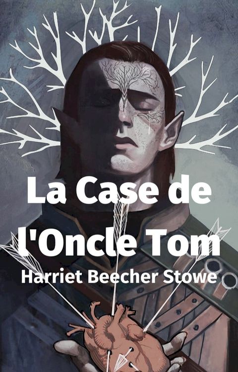 La Case de l'Oncle Tom(Kobo/電子書)