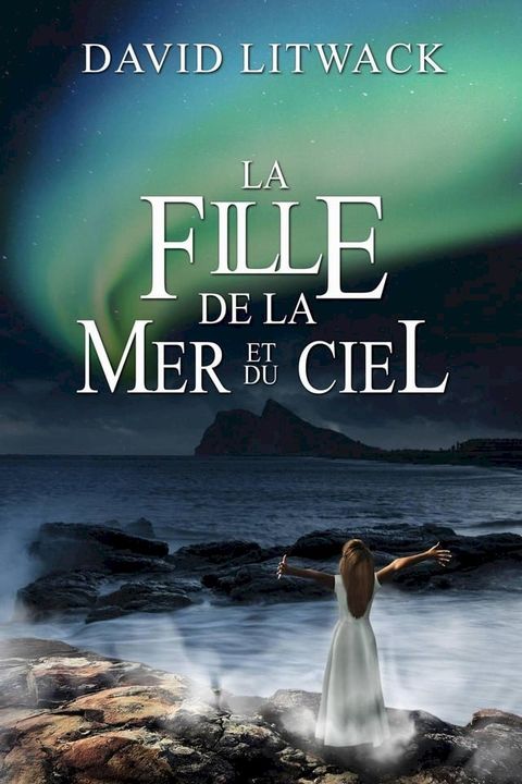 La Fille de la Mer et du Ciel(Kobo/電子書)