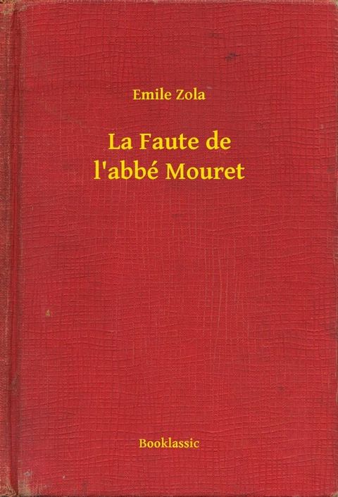 La Faute de l'abb&eacute; Mouret(Kobo/電子書)