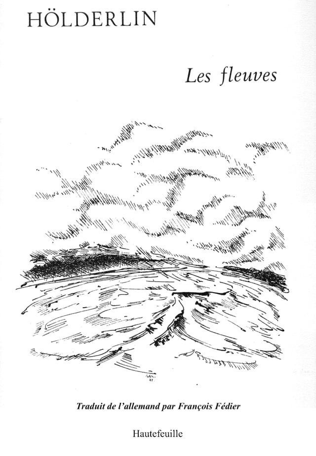  H&Ouml;LDERLIN, Les Fleuves(Kobo/電子書)