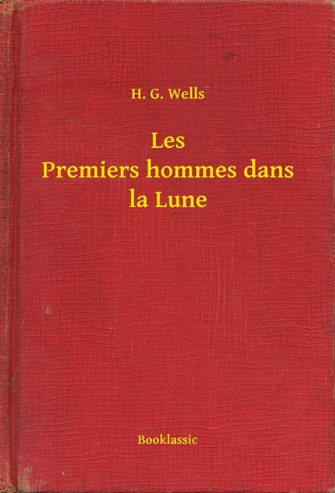 Les Premiers hommes dans la Lune(Kobo/電子書)