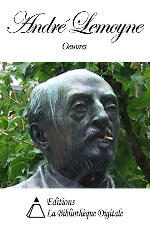 Oeuvres de Andr&eacute; Lemoyne(Kobo/電子書)