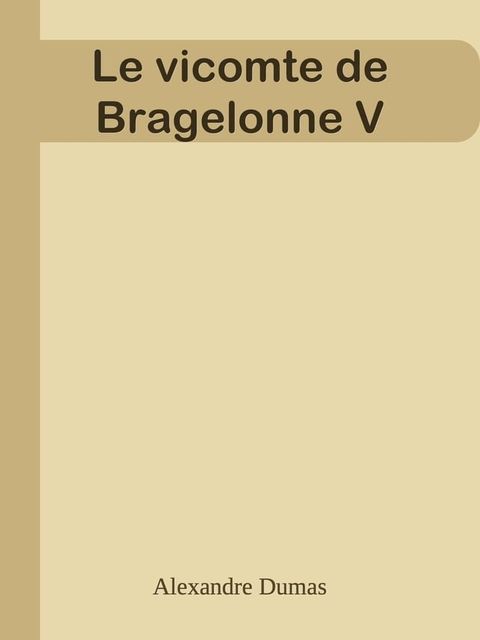 Le vicomte de Bragelonne V(Kobo/電子書)